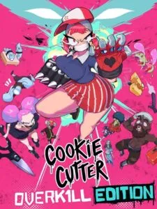 Cookie Cutter: Overkill Edition