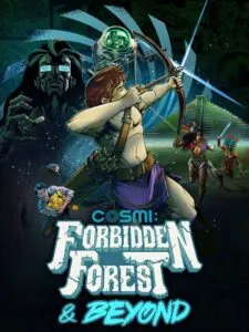 Cosmi: Forbidden Forest & Beyond