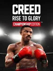 Creed: Rise to Glory – Championship Edition