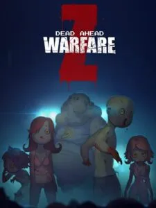 Dead Ahead: Zombie Warfare