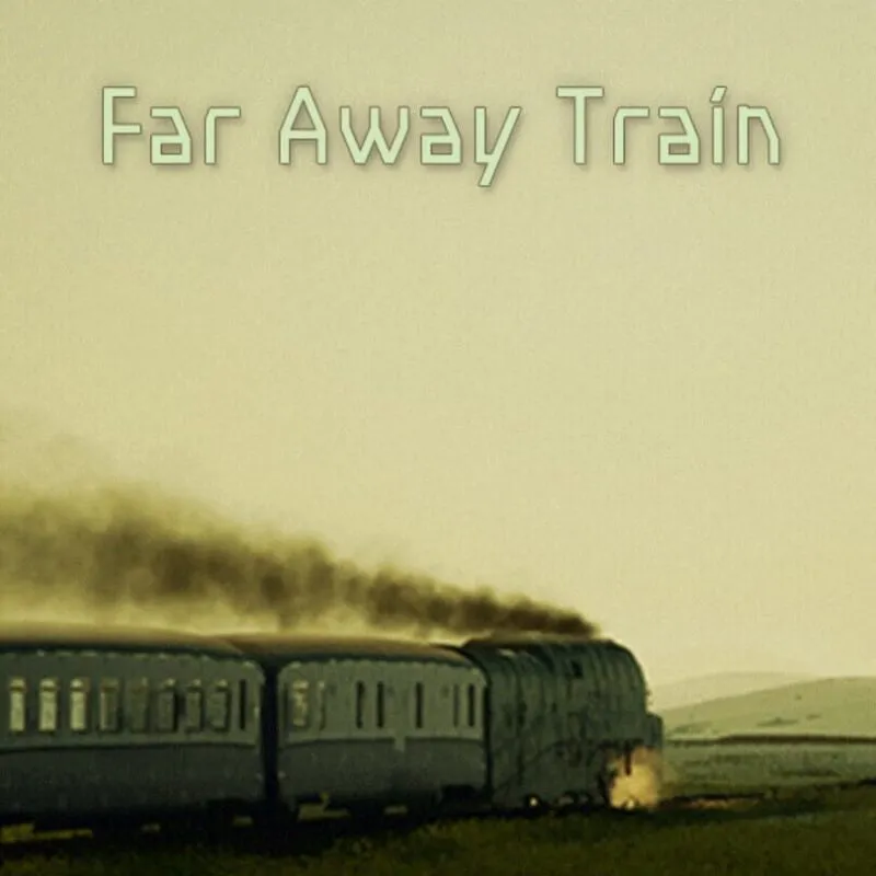 Far Away Train