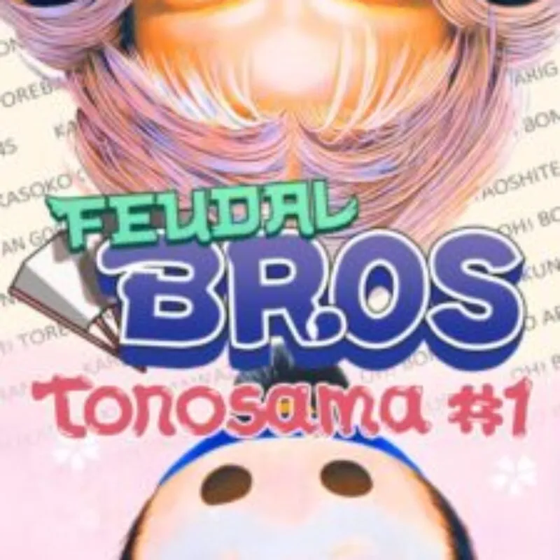 Feudal Bros: Tonosama #1