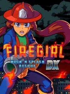 Firegirl: Hack ’n Splash Rescue DX
