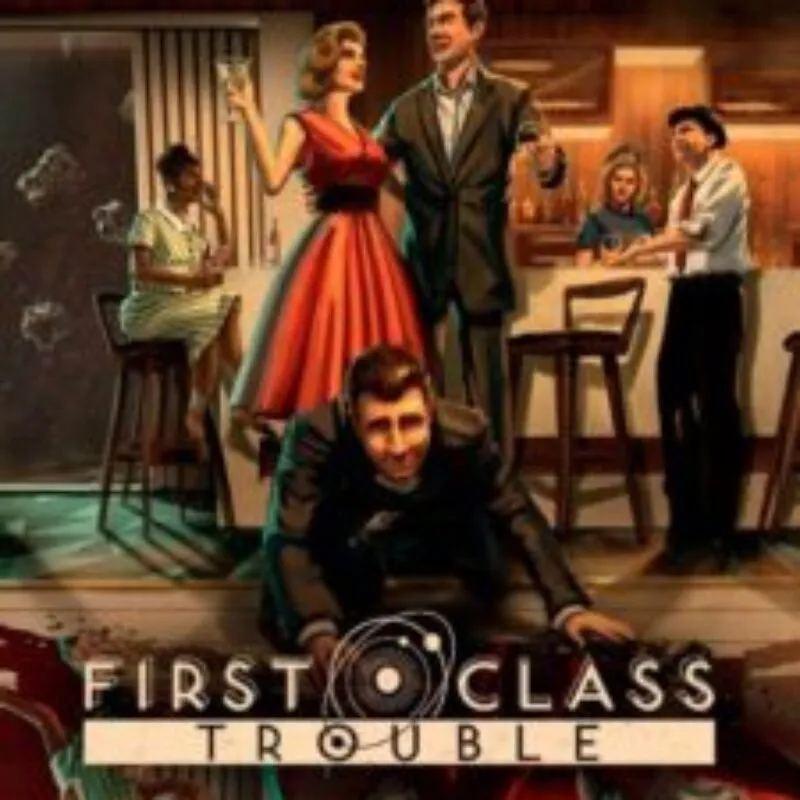 First Class Trouble